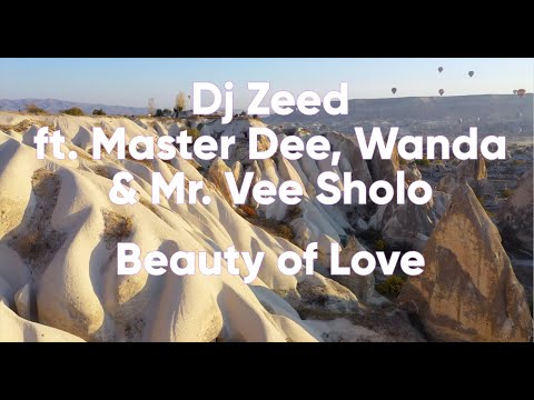 DJ Zeed ft. Master Dee, Wanda, Mr. Vee Sholo - Beauty of Love