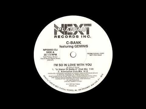 C-Bank feat. Geminis - I'm So In Love With You (''In Honor Of Eddie O'' Club Mix) (HQ)