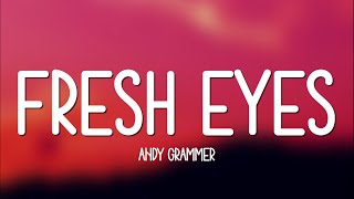 Andy Grammer - Fresh Eyes (Lyrics)  || so suddenly, I&#39;m in love with a stranger