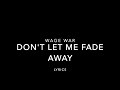 Wage War - Don't Let Me Fade Away (Lyrics)