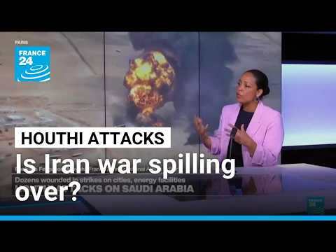 As Houthis attack Saudi Arabia, is Iran war escalating into regional conflict?