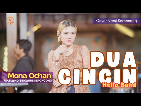 DUA CINCIN (HELLO BAND) - MONA OCHAN FT. SIDOMUNI KERONCONG #nostalgia