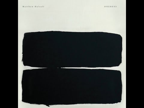Matthew Halsall _ Oneness _  [Full album]