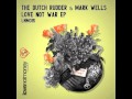 The Dutch Rudder & Mark Wells - War (Original ...