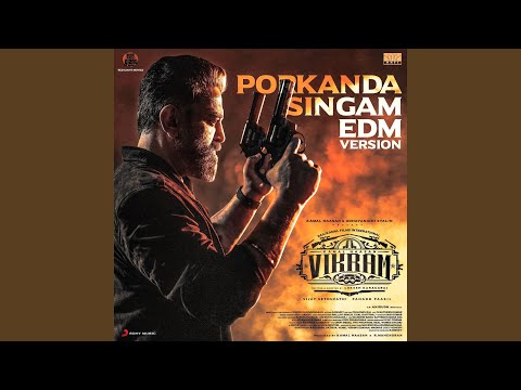 Porkanda Singam (EDM Version) (From "Vikram")