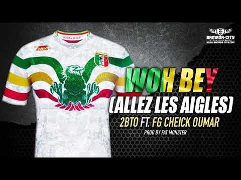 2BTO KING Feat. FG CHEICK OUMAR - WOH BEY (ALLEZ LES AUGLES)