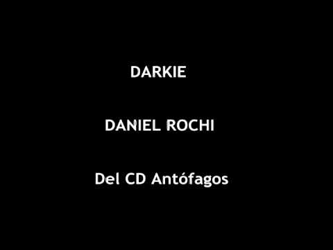 Daniel Rochi - Darkie (Antófagos)