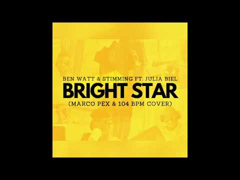 Ben Watt & Stimming ft. Julia Biel - Bright Star (Marco Pex & 104 BPM Cover)