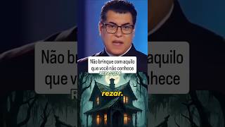 Não Brinque Com Aquilo Que Você Não Conhece.