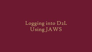 Logging into D2L Using JAWS