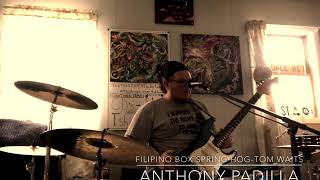 Filipino Box Spring Hog-Tom Waits cover//Tom Of The Times project