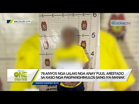 One Western Visayas: 78-anyos nga lalaki nga anay pulis, arestado sa kaso nga pagpanghimulos