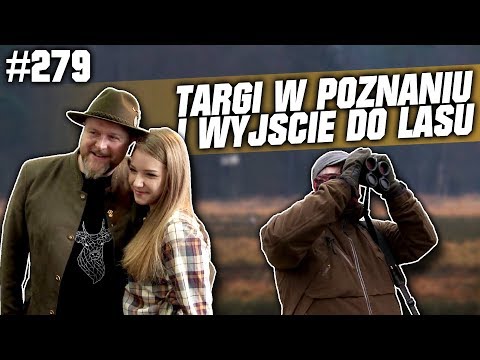 Darz Bór odc 279 - Targi w Poznaniu i wyjście do lasu