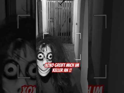 XOXO greift mich im KELLER an um 3 UHR NACHTS #shorts #xoxo #3uhrnachts