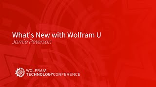 What's New with Wolfram U