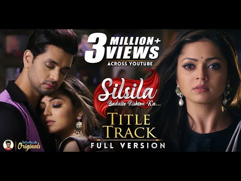 Silsila Badalte Rishton Ka - Title Track (Full Song) | Duet Version | Drashti Dhami | Shakti Arora