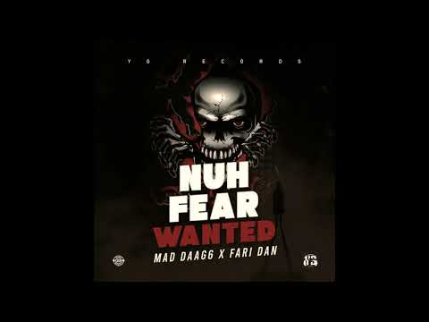 Mad Daag6 - Nuh Fear Wanted (Official Audio)