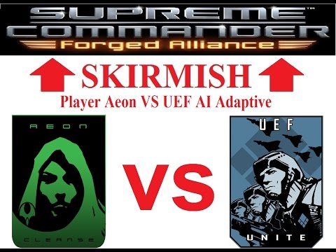 🔴 Supreme Commander Forged Alliance - Skirmish - Player Aeon VS UEF AI Adaptive 🔴