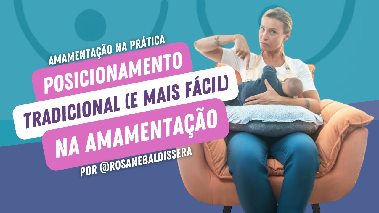 Como amamentar na posição tradicional (e mais fácil)