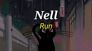 Download lagu Nell 'Run' lirik dan terjemahan (sub indo) mp3
