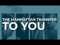 The Manhattan Transfer - To You (Official Audio)