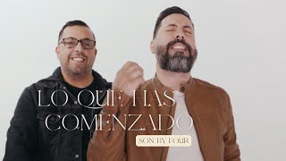 Lo Que Has Comenzado Lyrics English Translation