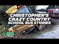 Christopher S CRAZY Country School Bus Stories