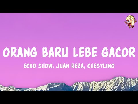 Tor Monitor Ketua | Orang Baru Lebe Gacor - Ecko Show, Juan Reza, Chesylino (Lyrics)