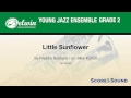 Little Sunflower, arr. Mike Kamuf – Score & Sound