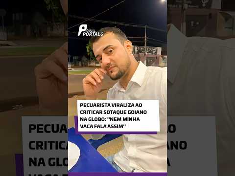 Pecuarista viraliza ao criticar sotaque goiano na Globo: “nem minha vaca fala assim”