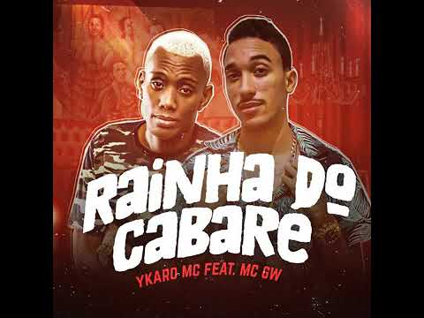 YKARO MC FEAT MC GW E VALESCA POPOZUDA RAINHA DO CABARÉ (sem vinheta)