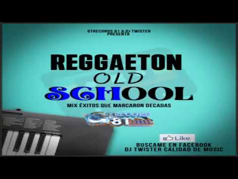 Reggaeton Old School Mix 🔥Los Mejores Éxitos Mas Pegados🔥 Dj Twister 🔥 GTRecord81