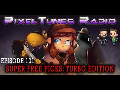 PixelTunes Radio VGM Podcast - Episode 101: Super Free Picks Turbo Edition