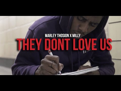 Marley Thosion x Milly - "They Don't Love Us" (Music Video) | Shot By @MeetTheConnectTv