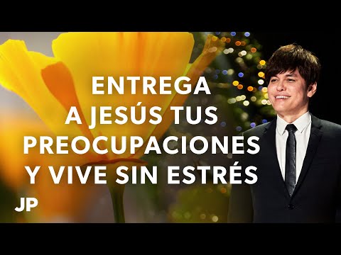 Entrega a Jesús tus preocupaciones y vive sin estrés | Joseph Prince Spanish