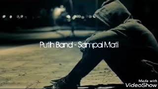 Download lagu Putih Band - Sampai Mati Akustic ( Lyric ) mp3