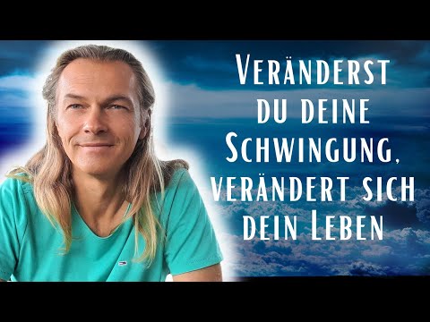 ✨ Veränderst du deine Schwingung, verändert sich dein Leben (inkl. Anwendung) - Ursache und Wirkung✨