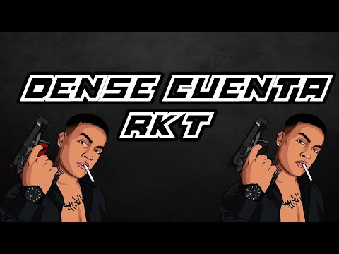 DENSE CUENTA - RKT ✘ DJ PIRATA ✘ MAXI GEN ✘ EL KAIO FT. GONZALO NAWEL ♪