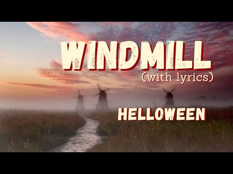 Helloween - Windmill - with Lyrics