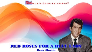 Red Roses For A Blue Lady - Dean Martin ®Lyric Video HD