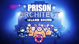 Prison Architect Island Bound 7