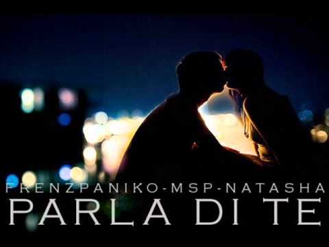 FRENZ PANIKO FEAT. MSP & NATASHA - PARLA DI TE