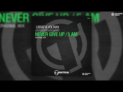 Lissat & Voltaxx - Never Give Up