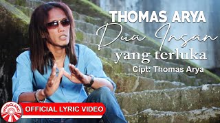 Download lagu Thomas Arya - Dua Insan Yang Terluka [ Lyric Video HD] mp3