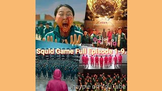 SQUID GAME FULL EPISODE 1-9. #squidgame2021 #fullmovies2021