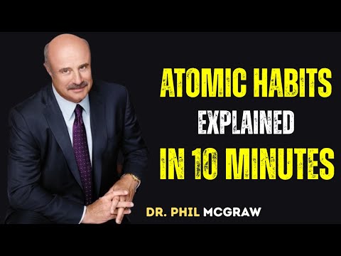 Atomic Habits Explained in 10 Minutes | Build Better Habits & Break Bad Ones
