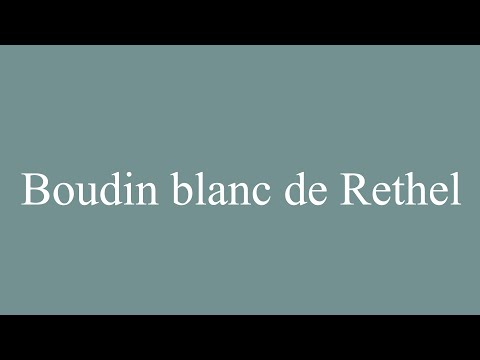 How to Pronounce ''Boudin blanc de Rethel'' Correctly in French