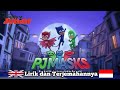 OPENING PJ Masks Lirik Dan Terjemahan Bahasa Indonesia