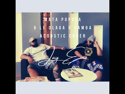 Jay Emz - Mata Pupula X O Le Olaga O Samoa (Acoustic Cover)