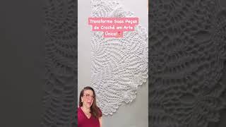 Transforme sua peça de crochê em arte #crochet #crochêcomamor #crochê